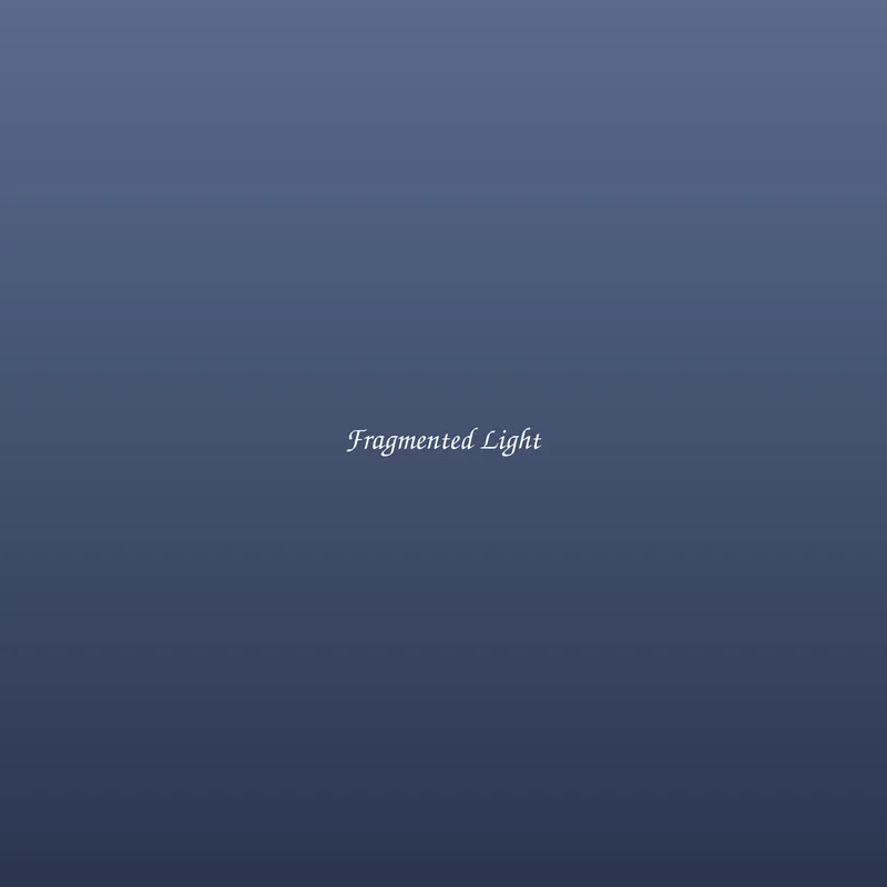 Fragmented Light